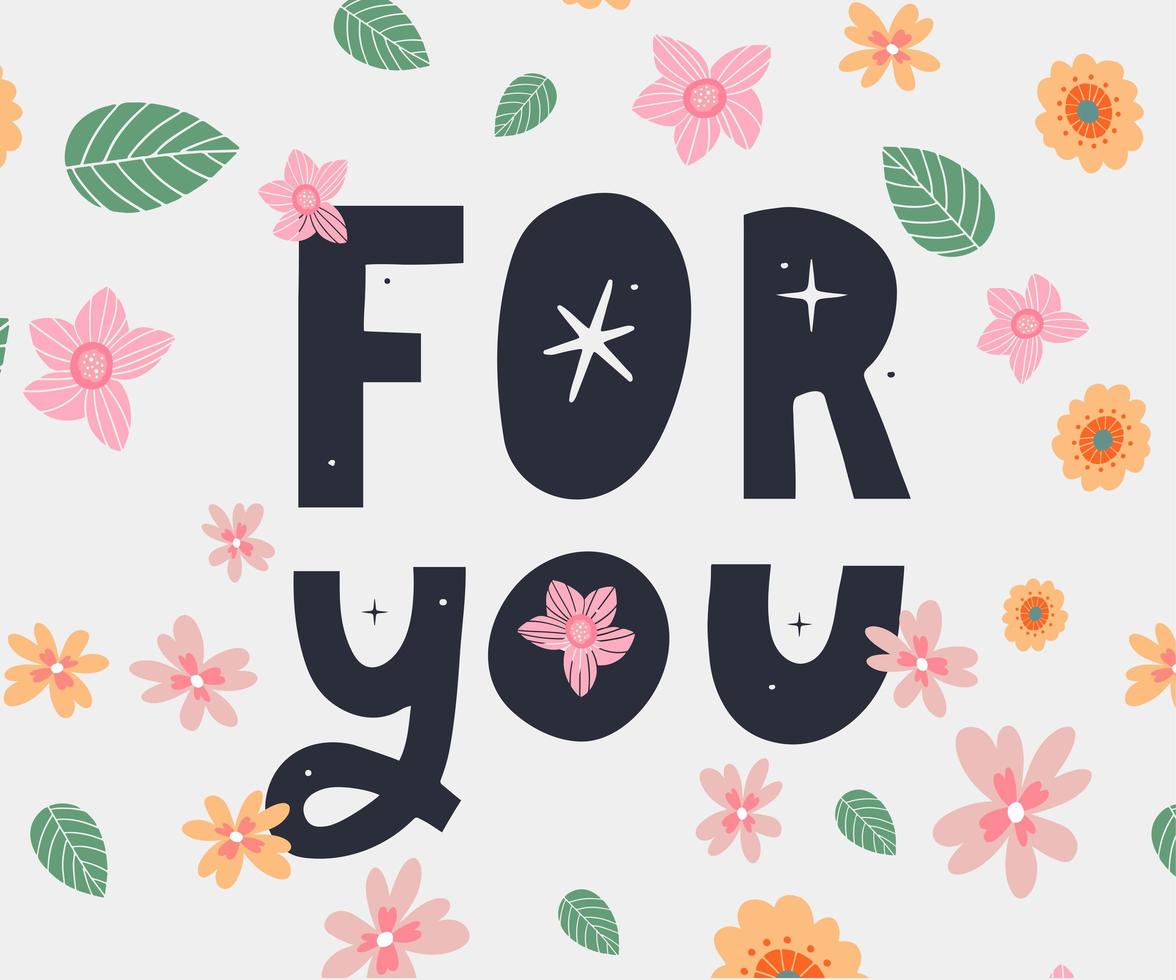 For you text lettering Valentine's day banner with flowers vector