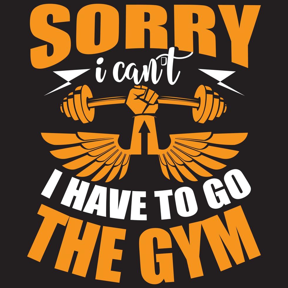 sorry i can't i have to go the gym vector