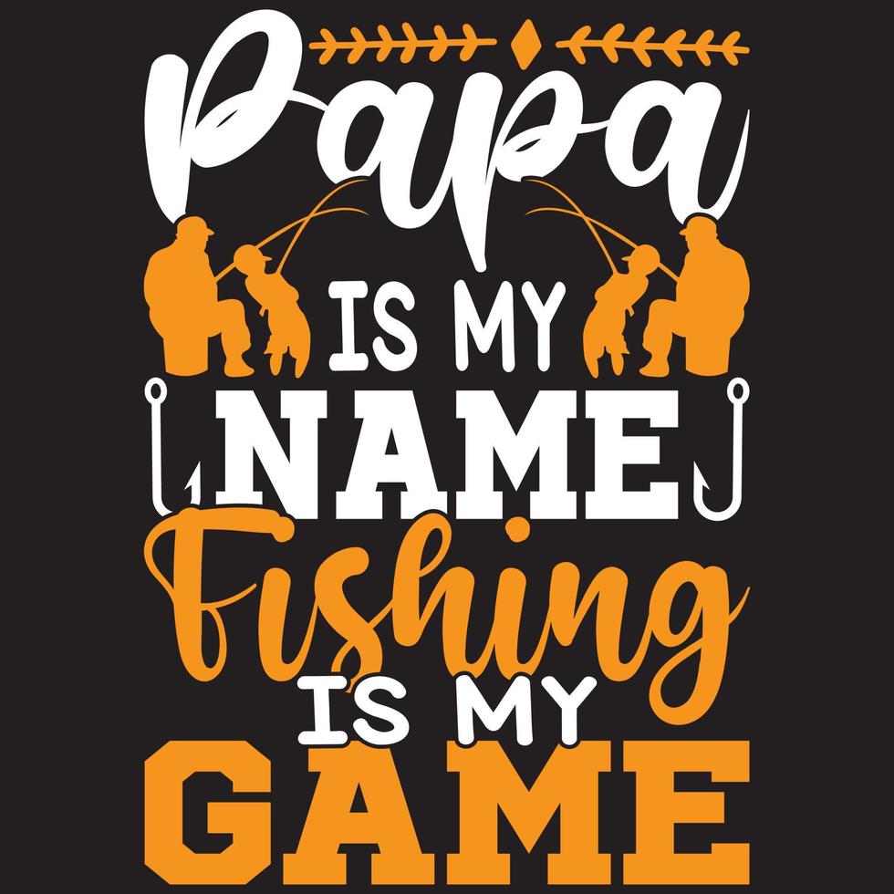 papa es mi nombre la pesca es mi juego vector