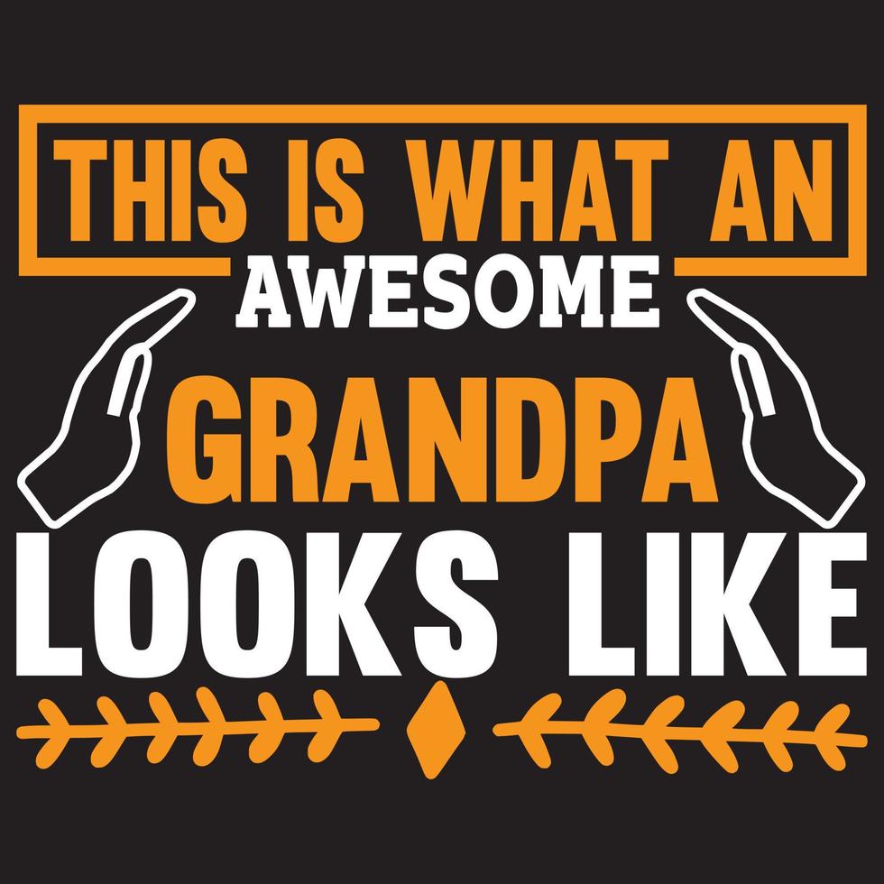 this is what an awesome grandpa looks like vector