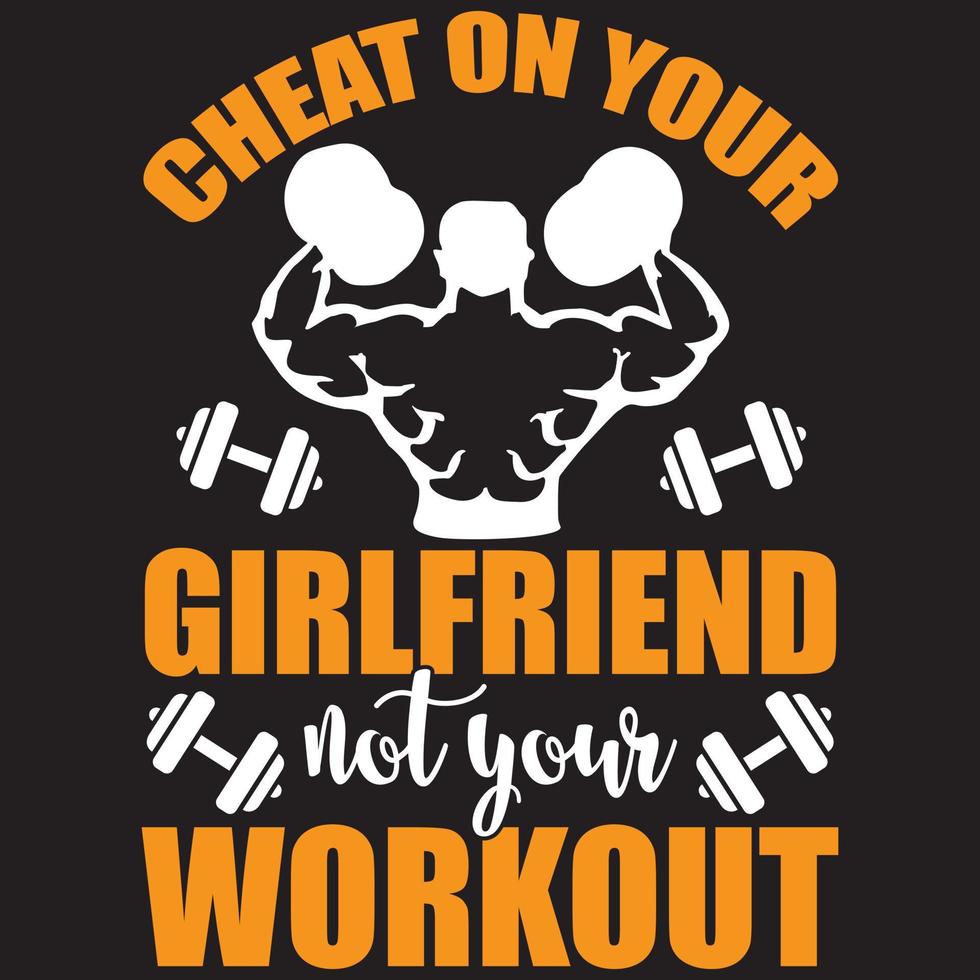 cheat on your girlfriend not your workout vector