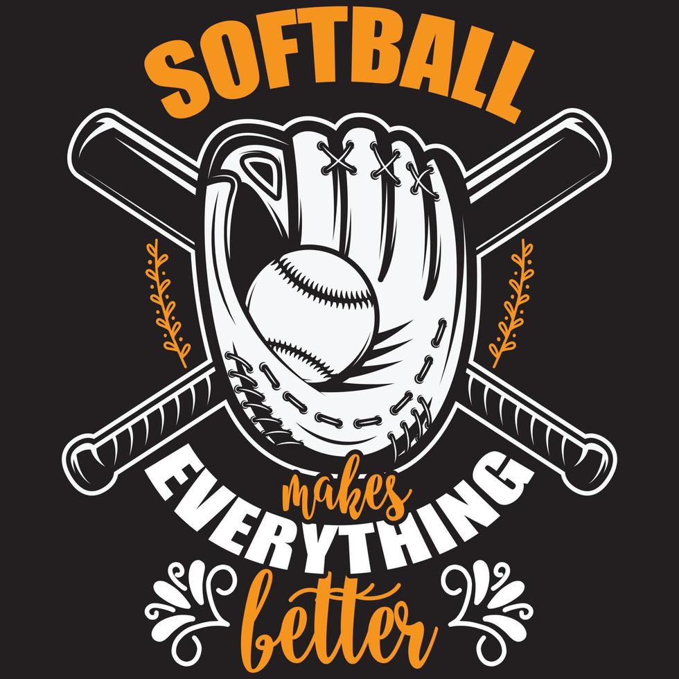 softball makes everything better vector