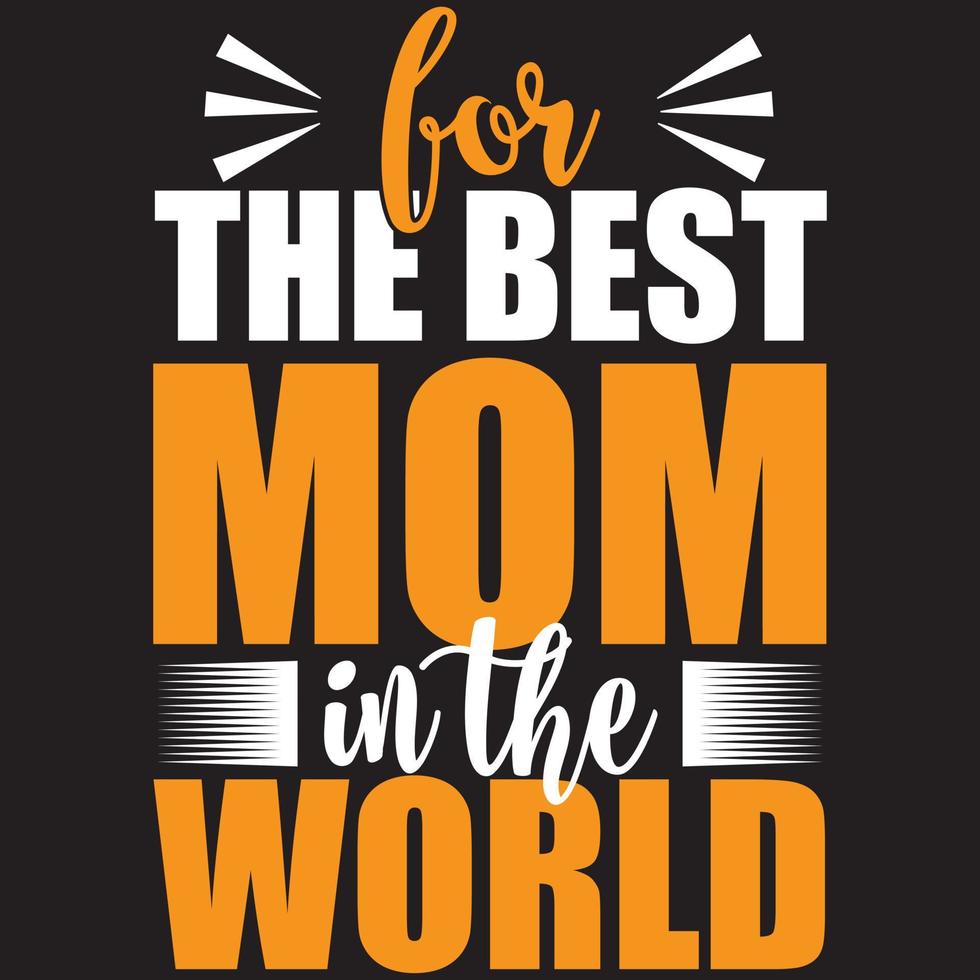 for the best mom in the world vector