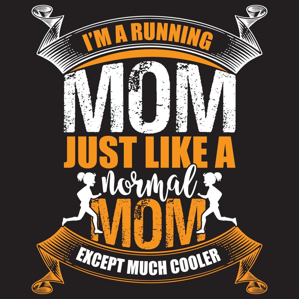 Soy una mamá corredora como una mamá normal, excepto que es mucho más genial. vector
