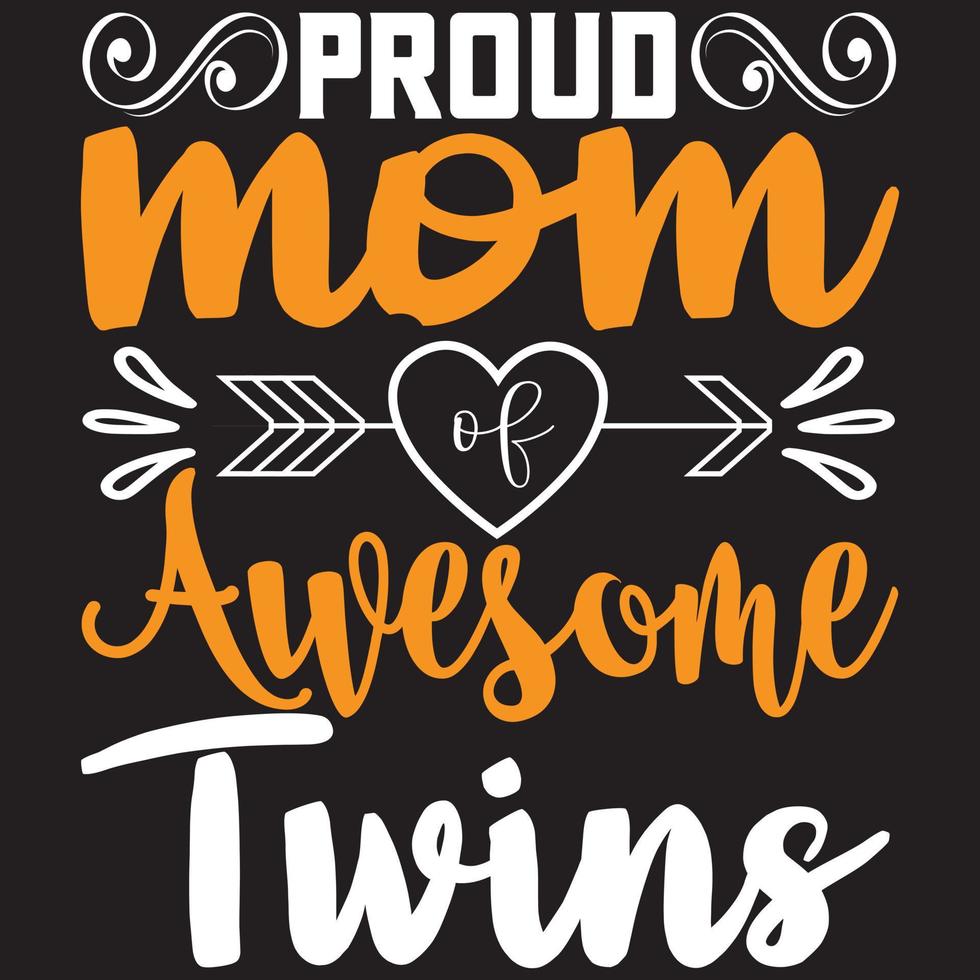 proud mom of awesome twins vector