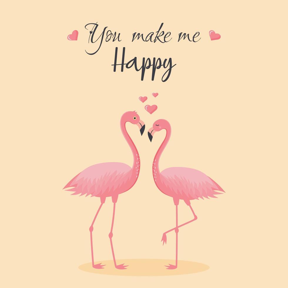 Valentine's day postcard with flamingos in love and You make me happy inscription. vector