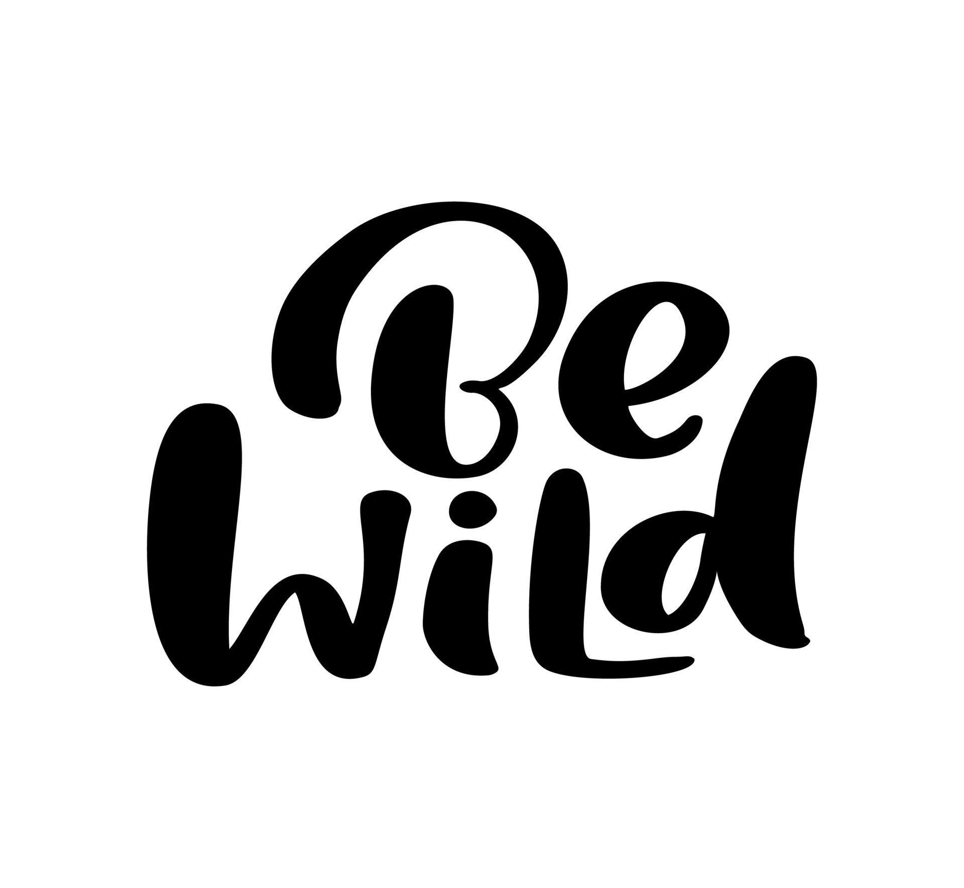 Vector hand drawn lettering dinosaur text Be Wild. Scandinavian Quote