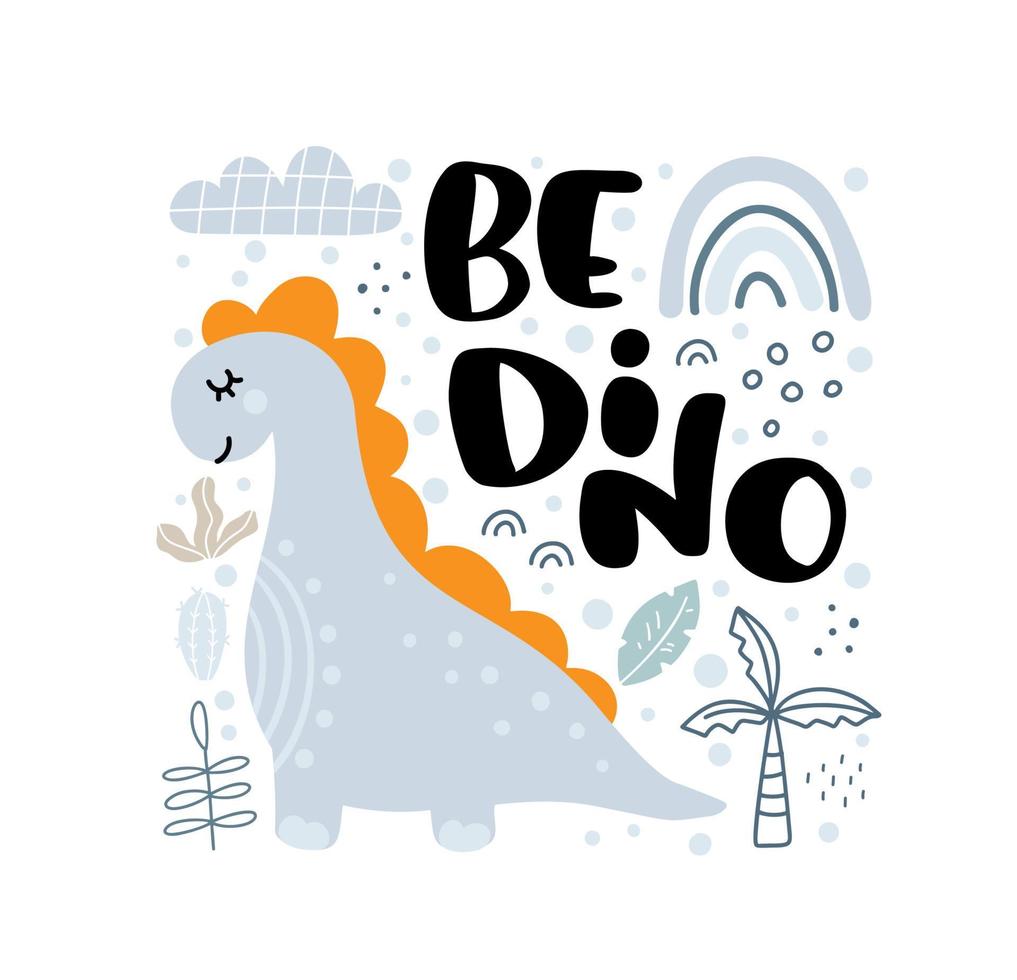 vector lindo bebé dinosaurio dibujado a mano con texto be dino. ilustración dulce y fresca de dino para camiseta de guardería, niño de ropa infantil, invitación, diseño infantil escandinavo simple