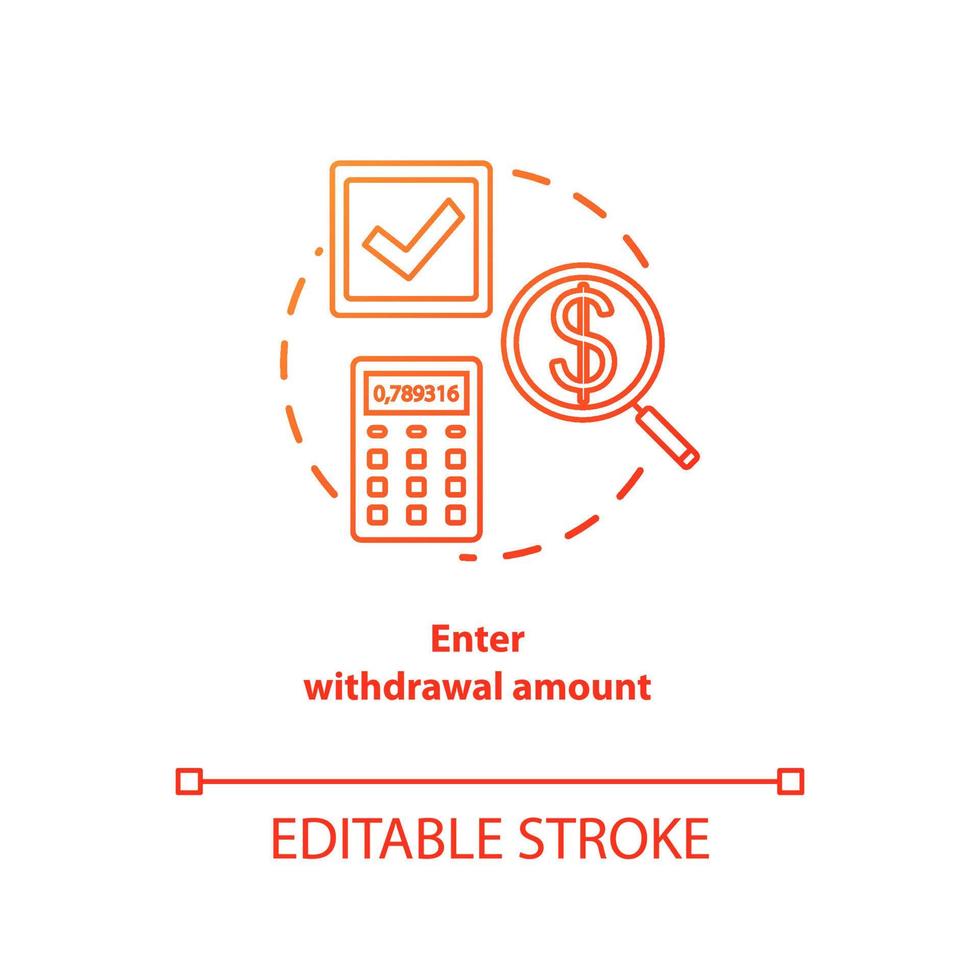 Enter withdrawal amount red gradient concept icon. ATM transaction idea thin line illustration. Money access. Bank account operation. Action request. Banking. Vector isolated outline drawing