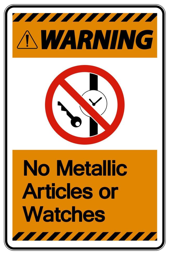 Caution No Metallic Articles Or Watches Symbol Sign On White Background vector