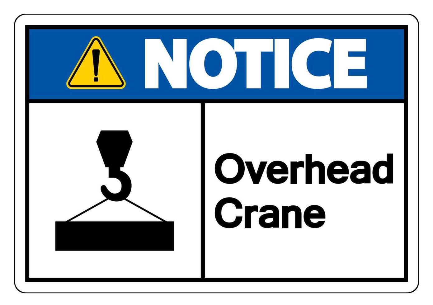 Notice Overhead Crane Symbol Sign On White Background vector