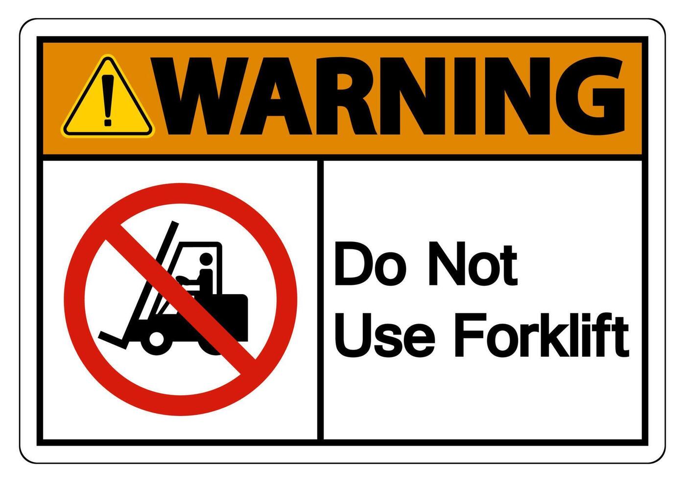 Warning Do Not Use Forklift Sign On White Background vector