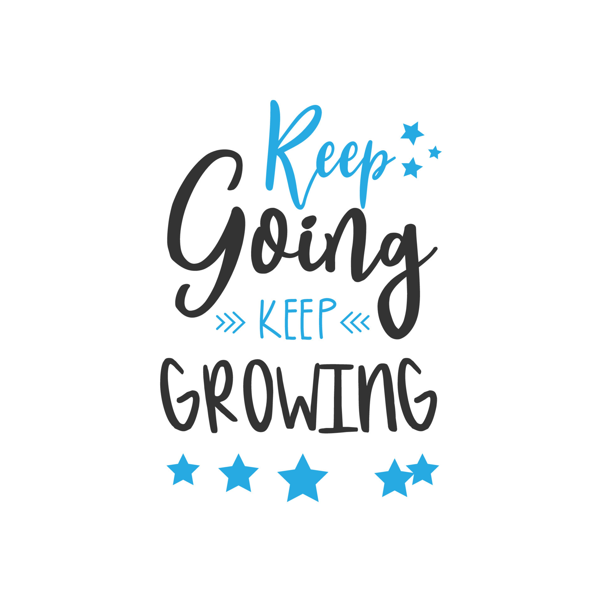 Keep going keep growing. Inspirational Quote Lettering Typography