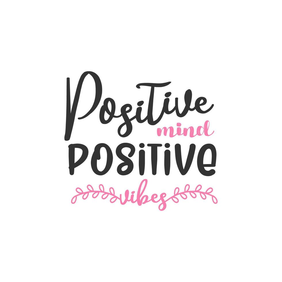 Positive Mind Positive, Inspirational Quotes Design 5199367 Vector ...