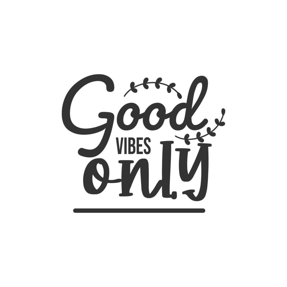 Goof Vibes Only, Inspirational Quotes Design vector