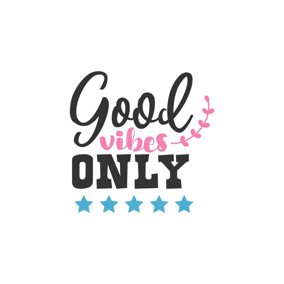 Goof Vibes Only, Inspirational Quotes Design vector