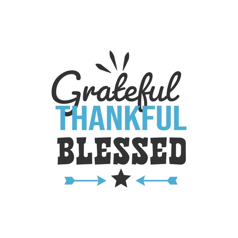 Grateful Thankful Blessed, Inspirational Quotes Design vector