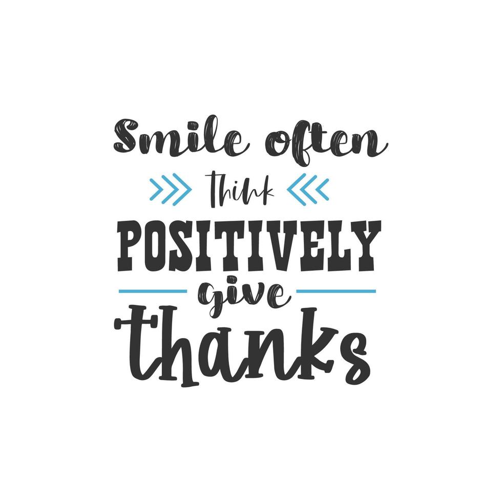 Smile Often Positively Give Thanks, Inspirational Quotes Design vector