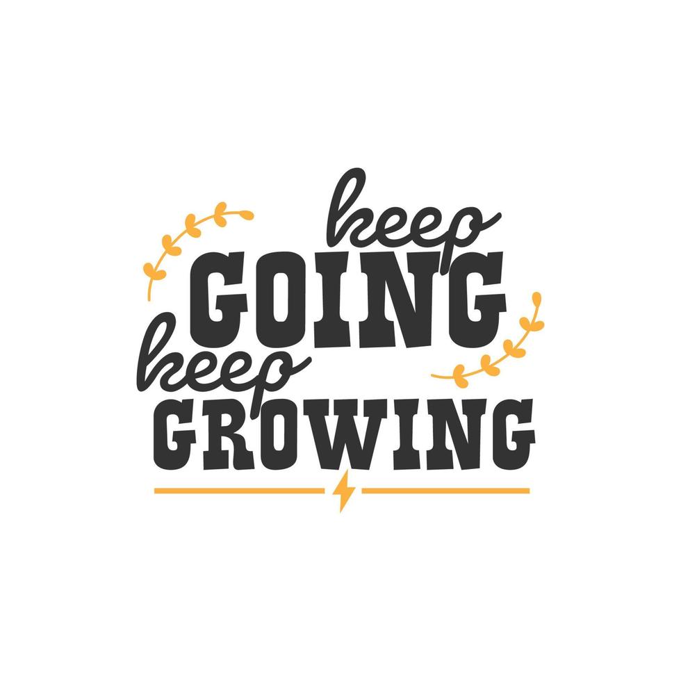 Keep Going Keep Growing, Inspirational Quotes Design vector