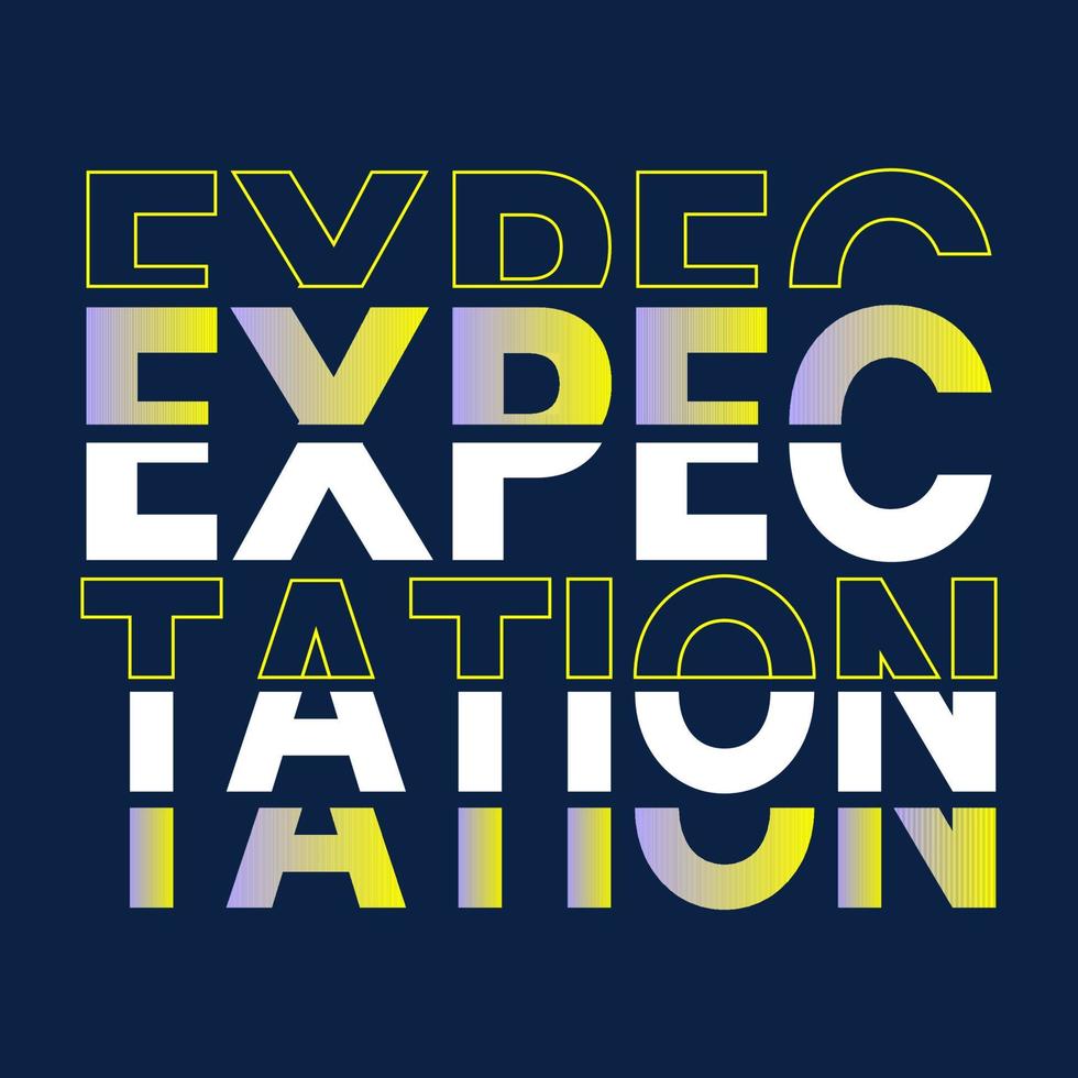 Expectation typography t shirt design vector