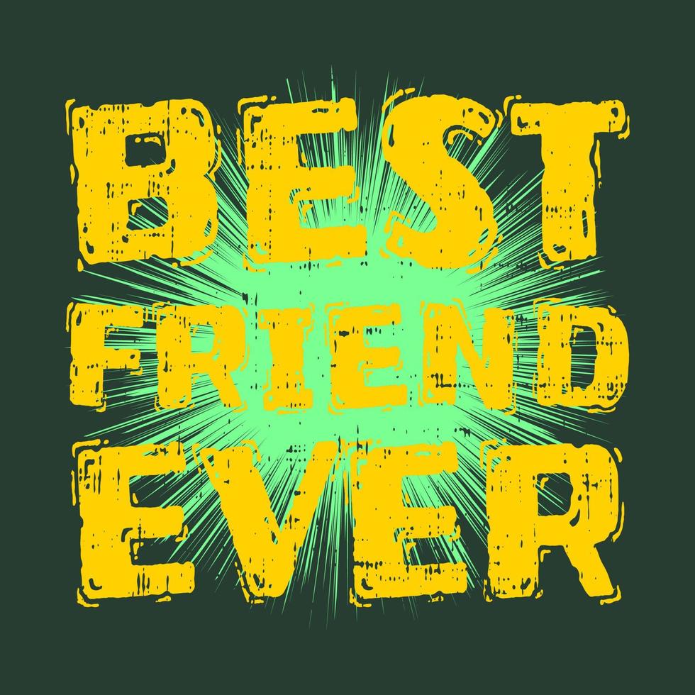 Best friend ever slogan typography t shirt design vector