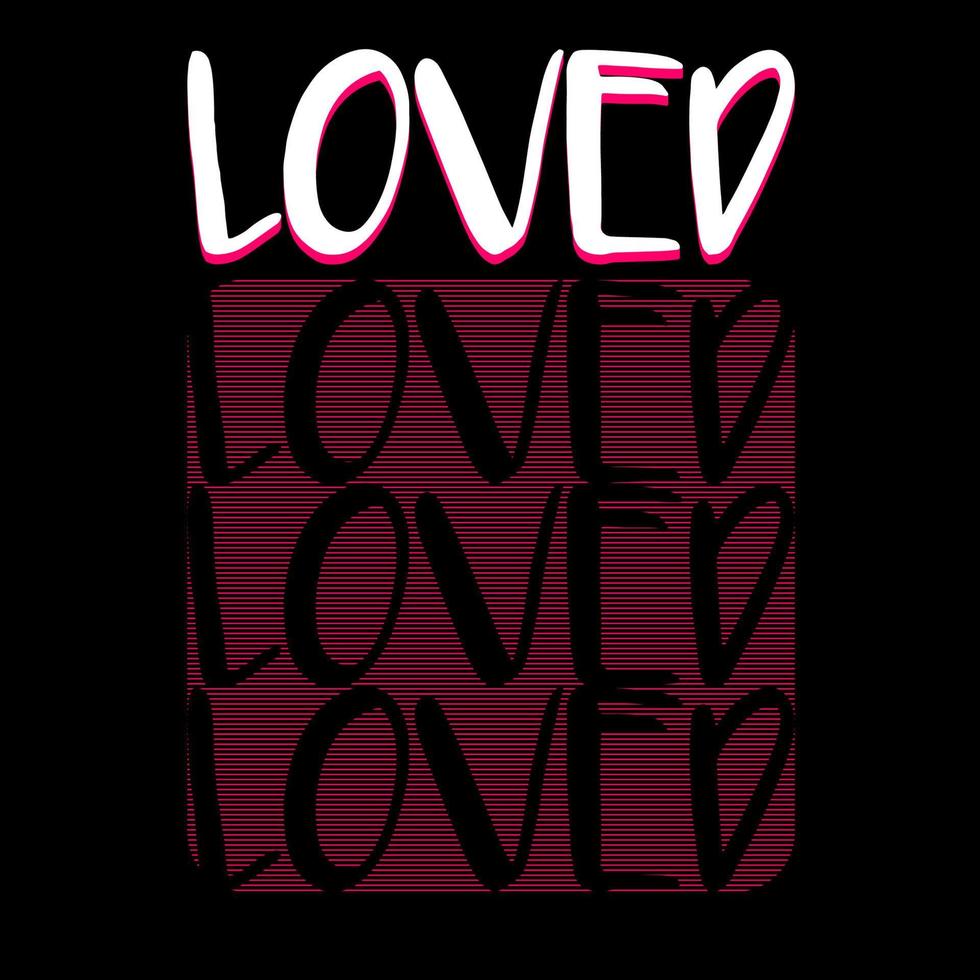 Loved typography t shirt design vector