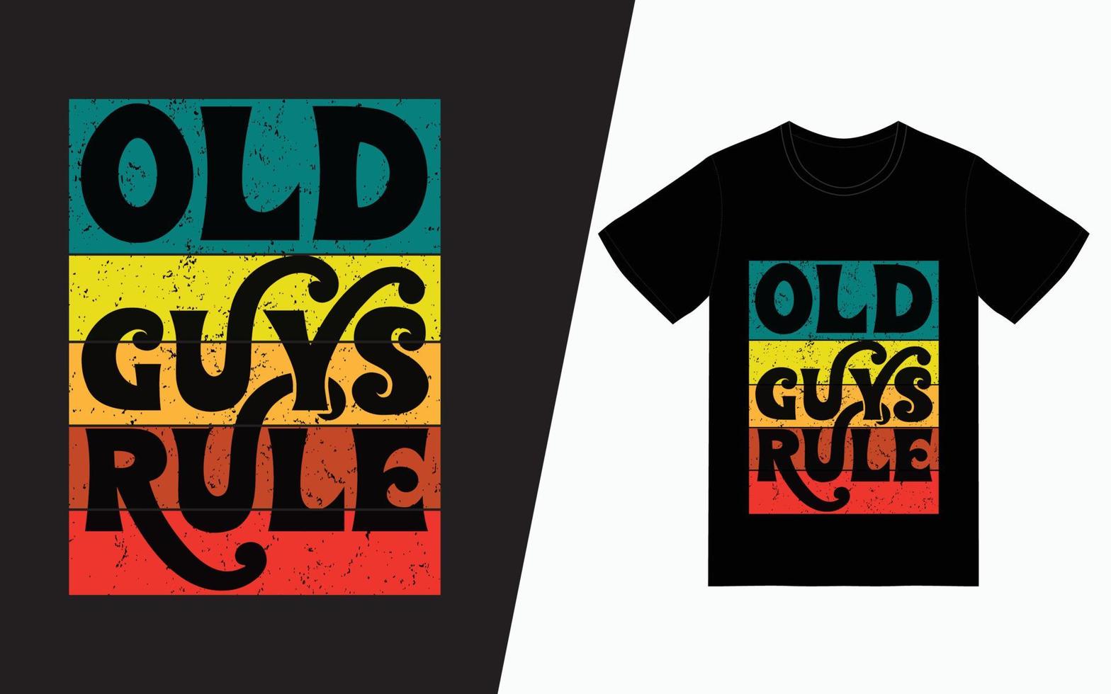 Old guys rule typography t-shirt design vector