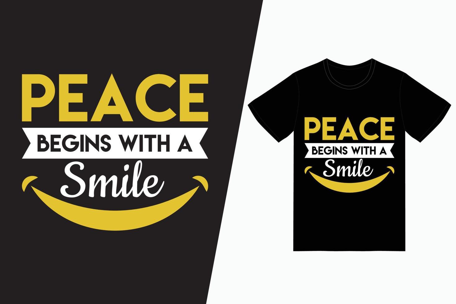 Peace begins with a smile typography t-shirt design vector