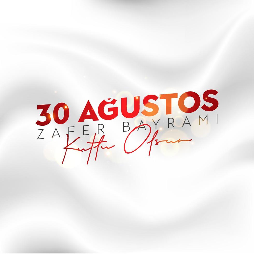 30 Agustos Zafer Bayrami Kutlu Olsun. August 30 celebration of victory and the National Day in Turkey. vector