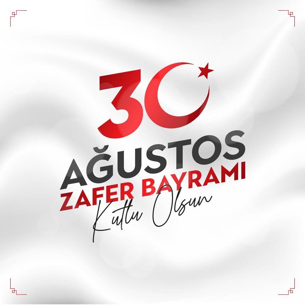 30 Agustos Zafer Bayrami Kutlu Olsun. August 30 celebration of victory and the National Day in Turkey. vector