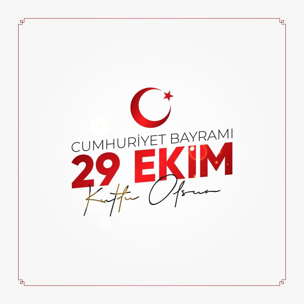 29 Ekim Cumhuriyet Bayram Kutlu Olsun. October 29 Turkey Republic Day. vector