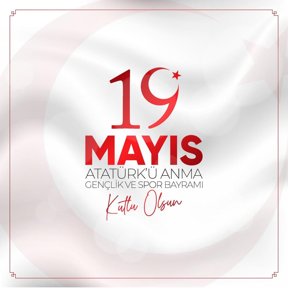 19 Mayis Ataturk'u Anma, Genclik ve Spor Bayrami. May 19 Commemoration of Ataturk, Youth and Sports Day. vector