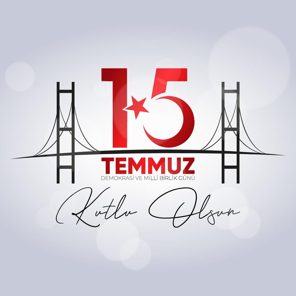 15 temmuz demokrasi ve milli birlik gunu. 15 de julio el día de la democracia y la unidad nacional. vector