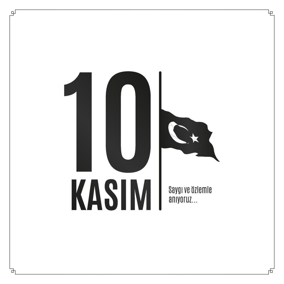 10 kasim 10 de noviembre día de la muerte mustafa kemal ataturk, primer presidente de la república turca. respetar y conmemorar. vector