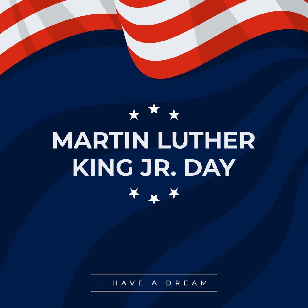 Martin Luther King Jr. Day design with US flag background. Happy MLK day. I have a dream. vector