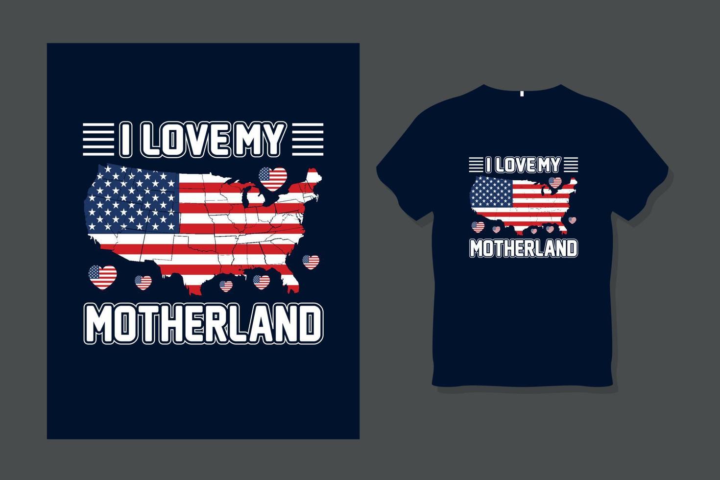 I Love my Motherland USA Typography  T Shirt Design vector