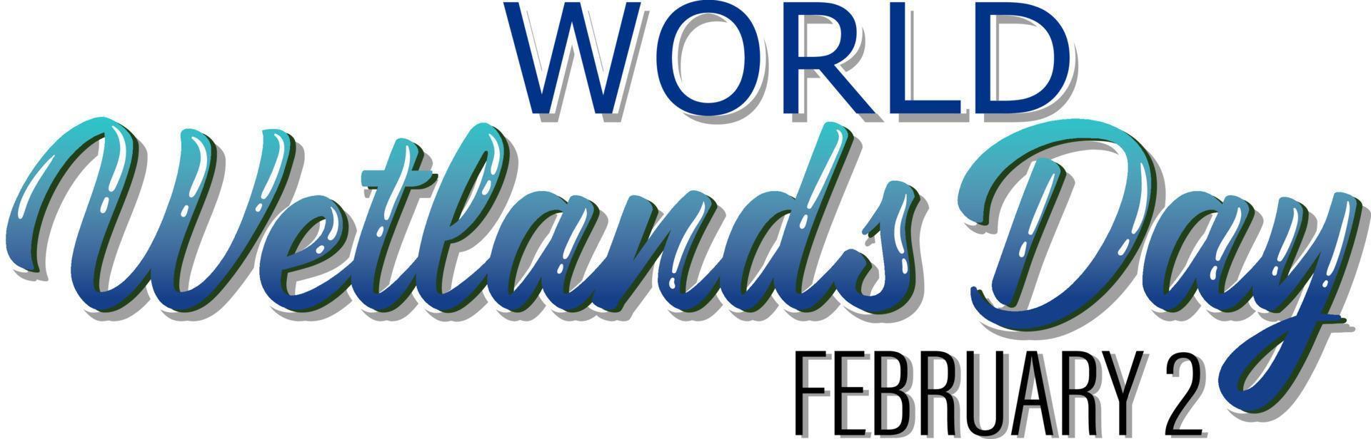World Wetlands Day 2 February typography logo design vector