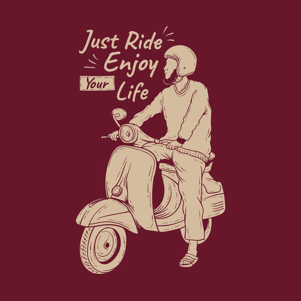 just ride enjoy your life typography with bearded man hand drawn illustration vector