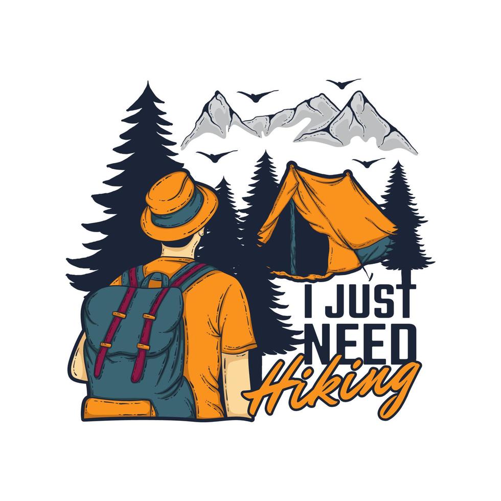 i just need hiking typography with hand drawn illustration vector