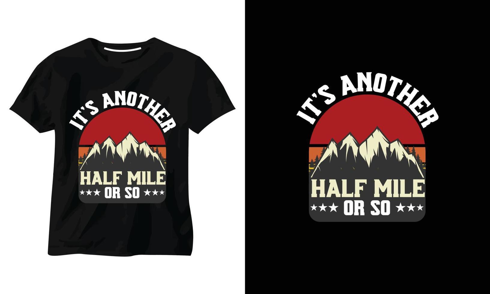 its another half mile or so t-shirt design vector