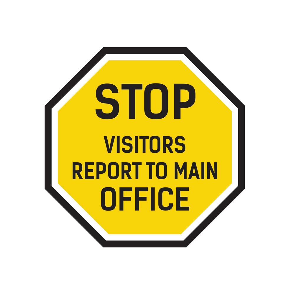 Stop Visitors Report To Main Office vector