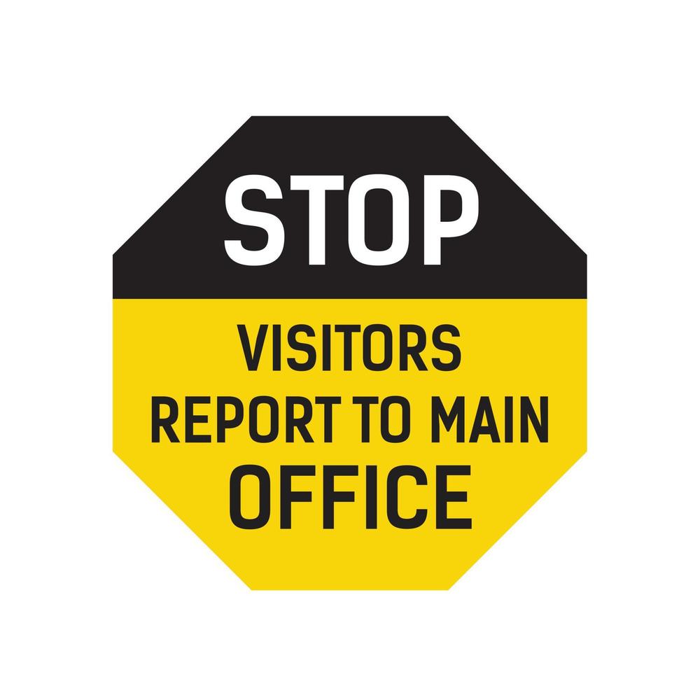 Stop Visitors Report To Main Office vector