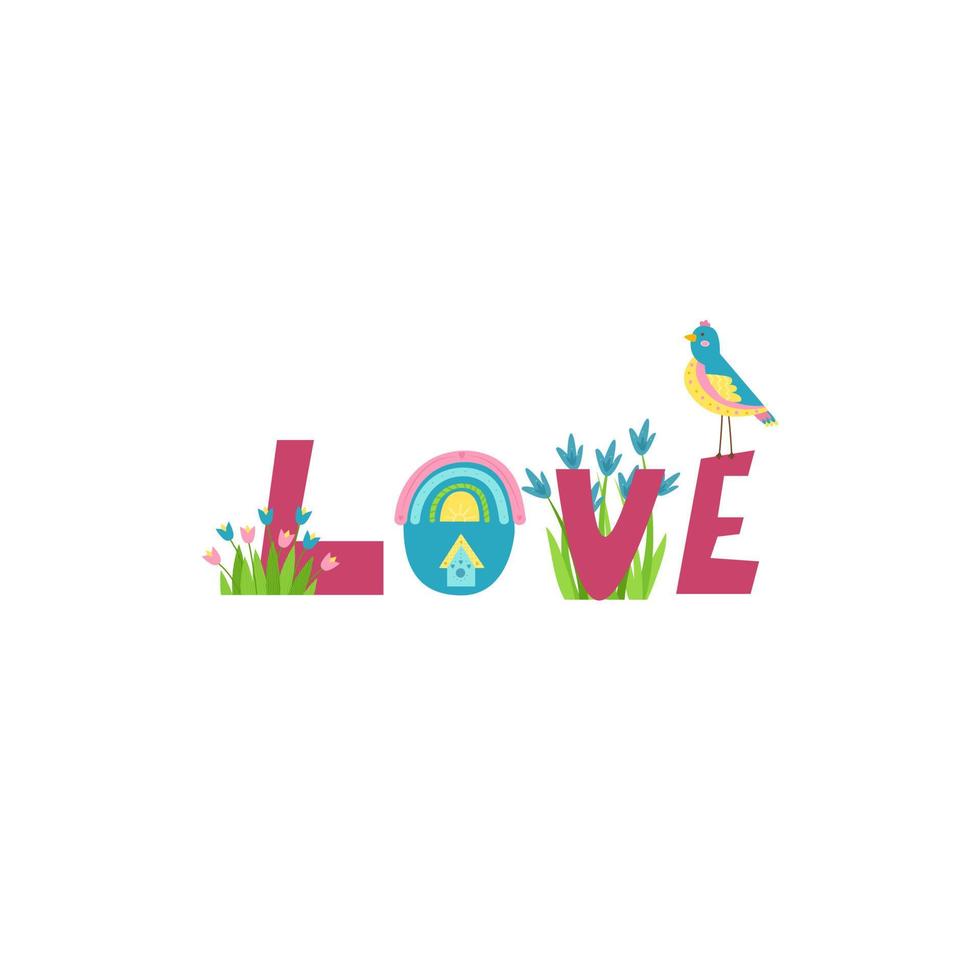 Letras de amor en estilo aplique. las letras están decoradas con ramos de tulipanes, jacintos, un arcoíris y un pájaro. impresión en camisetas, postales, embalajes. ilustración vectorial de bebé vector