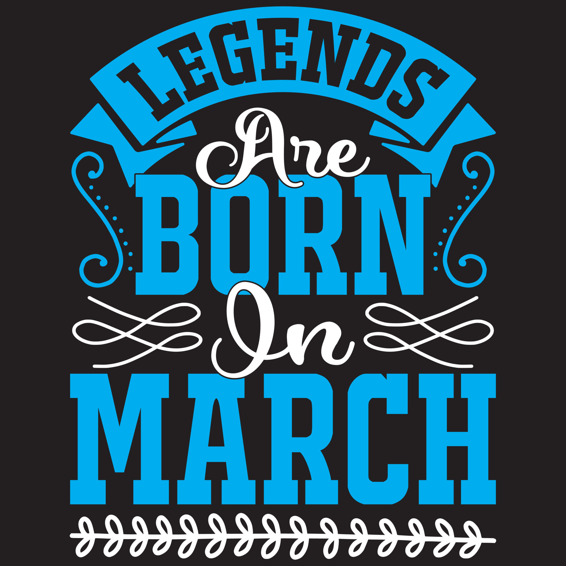 legends are born in march 5277828 Vector Art at Vecteezy