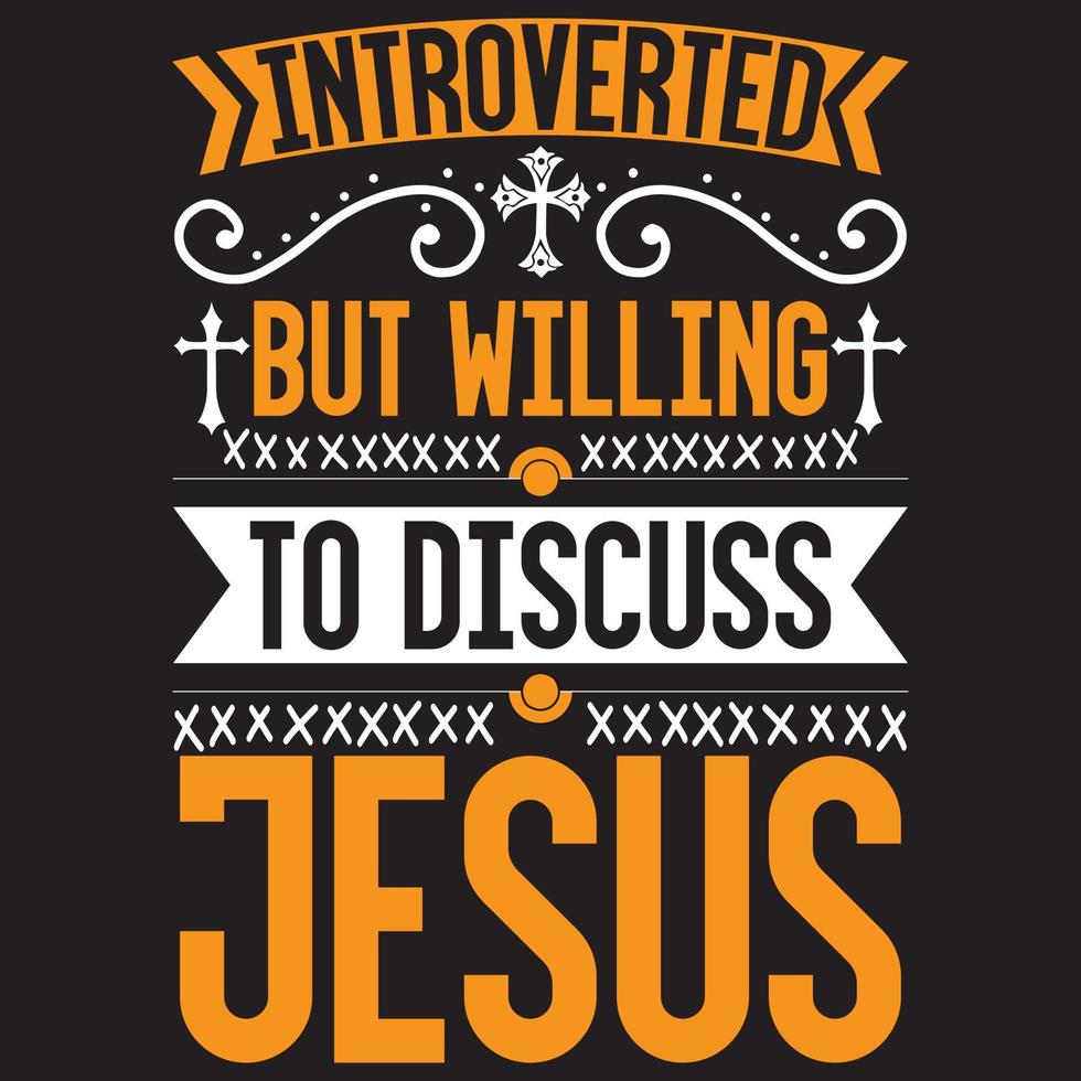 introverted but willing to discuss Jesus vector