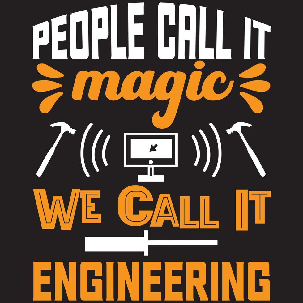 people call it magic we call it engineering vector