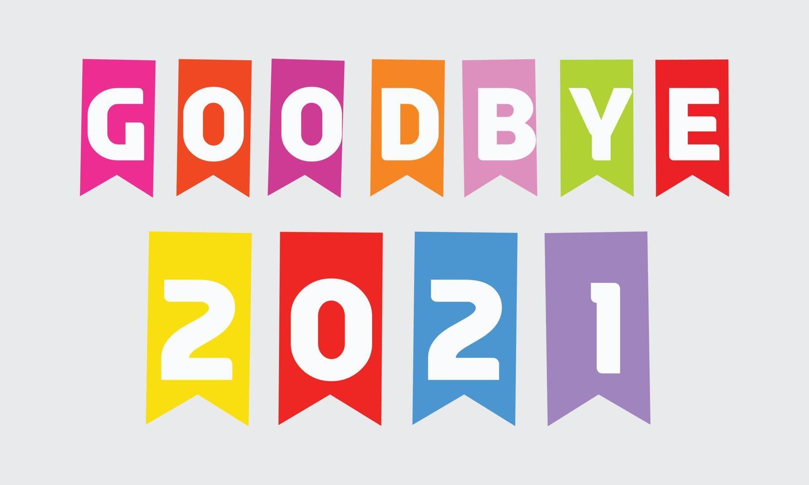 Goodbye 2021 Colorful Celebrate  Vector Design
