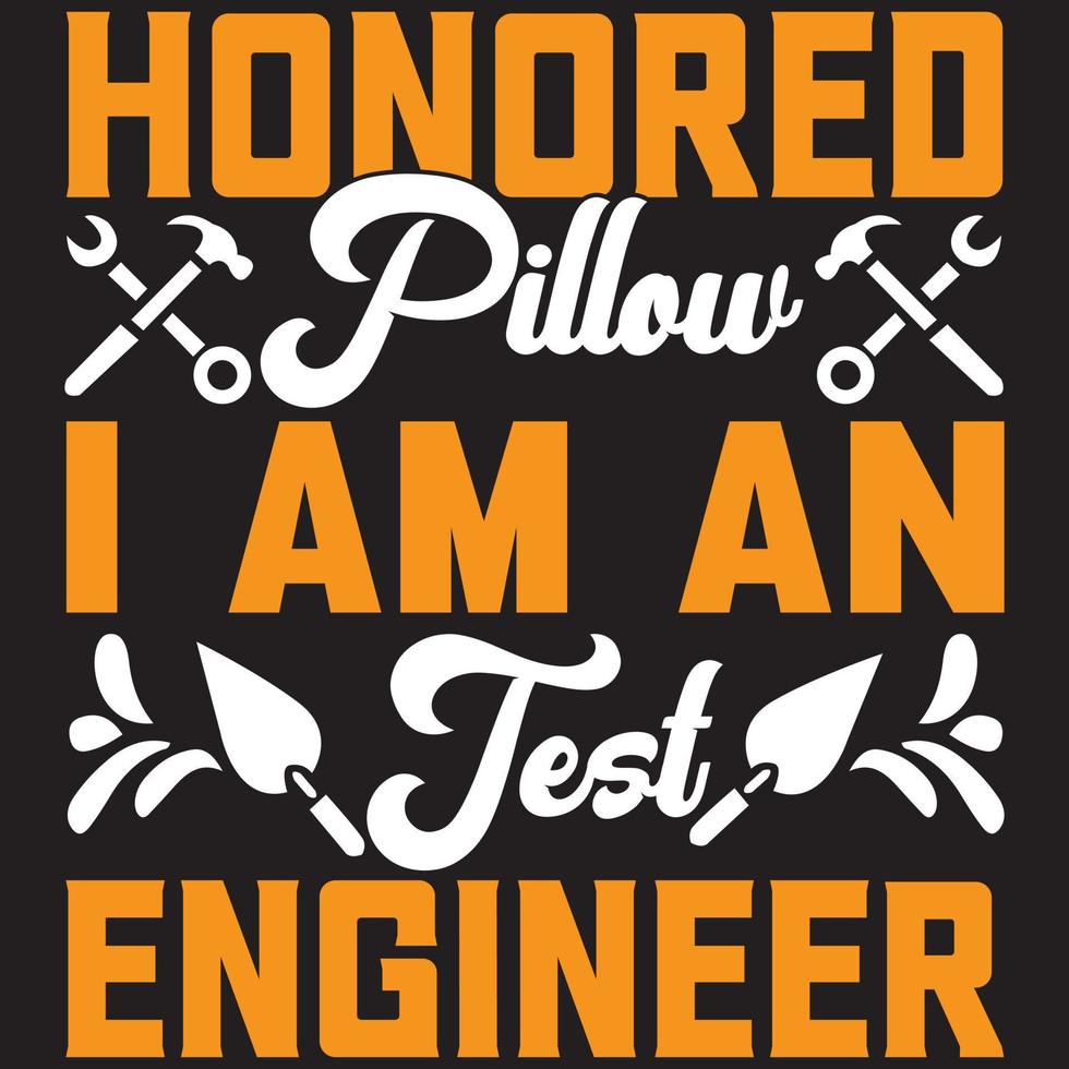 honored pillow i am an engineer vector