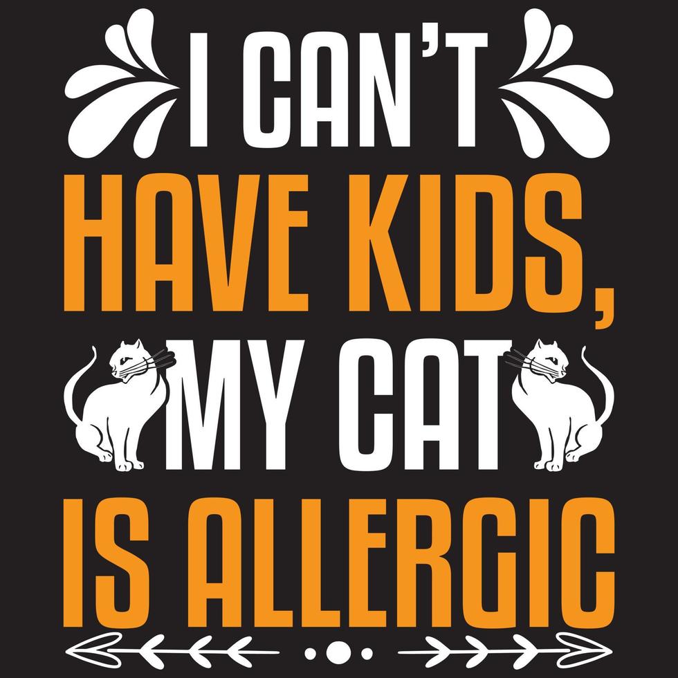 i can't have kids my cat is allergic vector