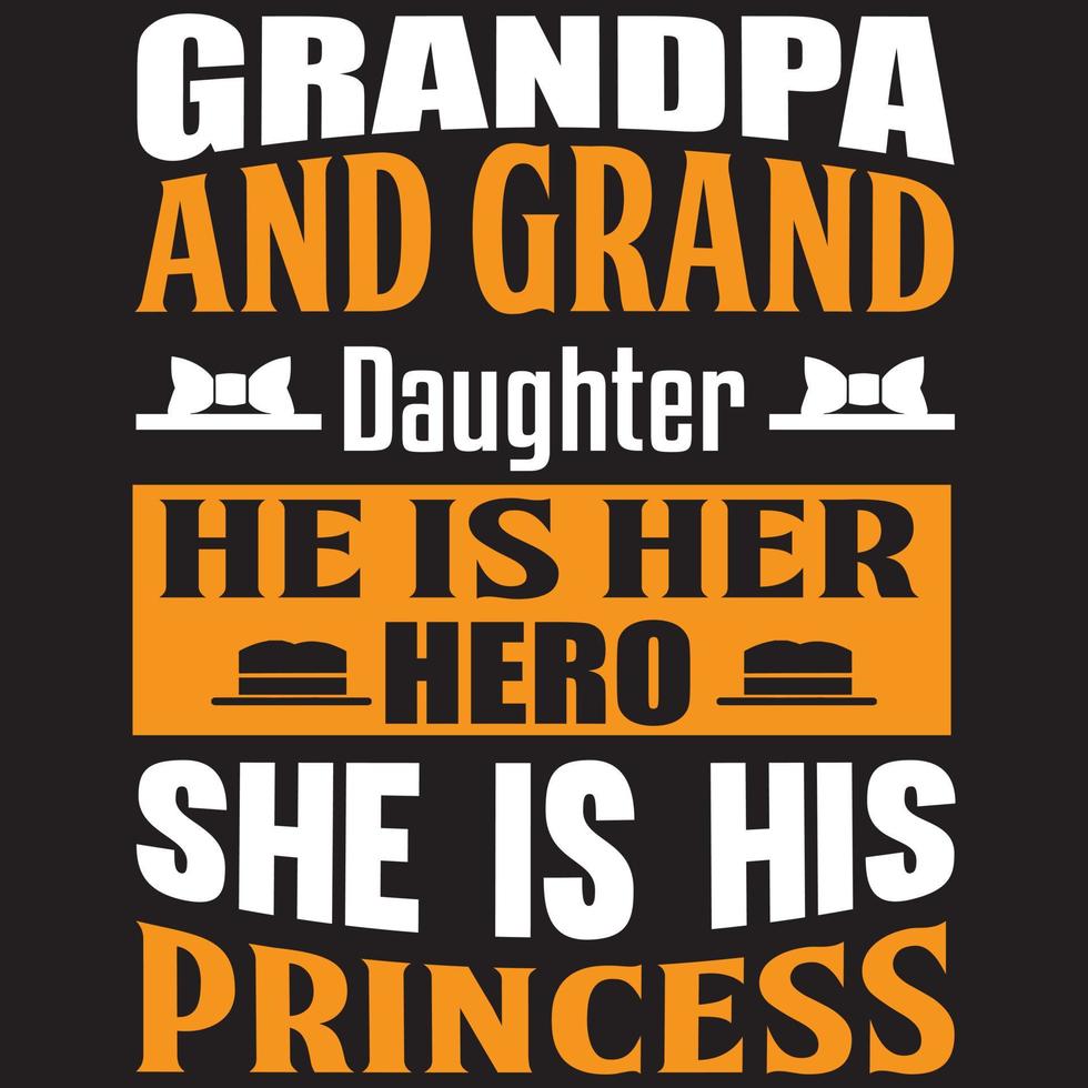 abuelo y nieta él es su héroe ella es su princesa vector